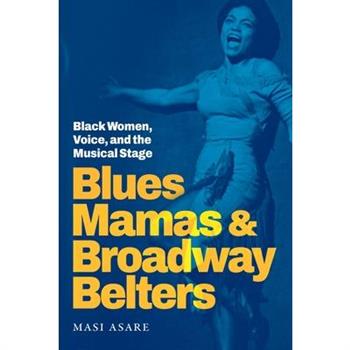 Blues Mamas and Broadway Belters
