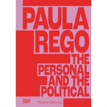 Paula Rego: The Personal and the Political