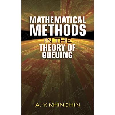 Mathematical Methods in the Theory of Queuing