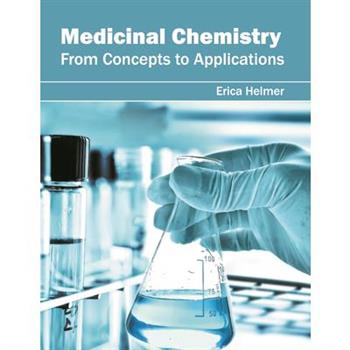 Medicinal Chemistry: From Concepts to Applications