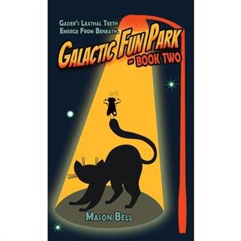 Galactic Fun Park-Book Two