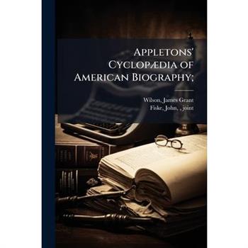 Appletons' Cyclop?]dia of American Biography;