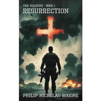 Resurrection The Machine Book One