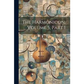 The Harmonicon, Volume 5, Part 1