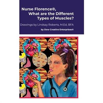 Nurse Florence(R), What are the Different Types of Muscles?