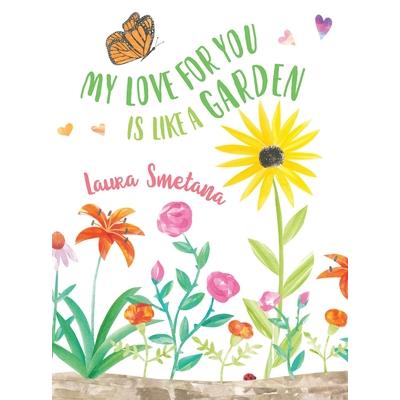 My Love for You Is Like a Garden