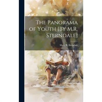 The Panorama of Youth [By M.R. Sterndale]