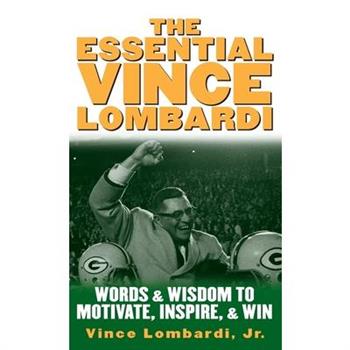 The Essential Vince Lombardi