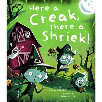 Here a Creak, There a Shriek!