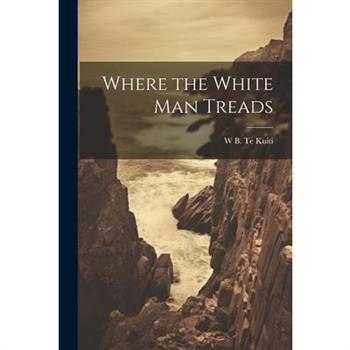 Where the White Man Treads
