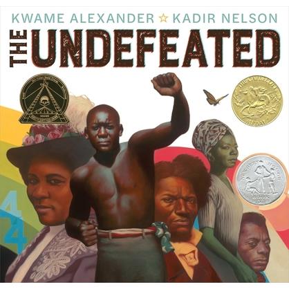 The undefeated / by Kwame Alexander ; illustrated by Kadir Nelson.  Alexander, Kwame, author.