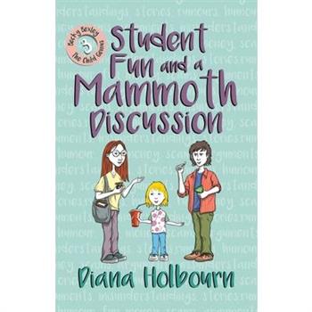 Student Fun and a Mammoth Discussion