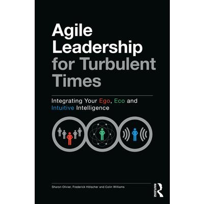 Agile Leadership for Turbulent Times