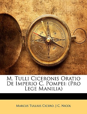 M. Tulli Ciceronis Oratio de Imperio C. Pompei
