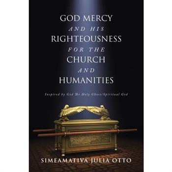 God Mercy and His Righteousness for the Church and Humanities