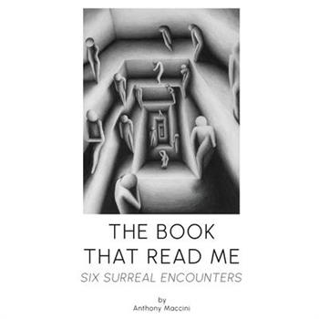 The Book That Read Me - Six Surreal Encounters