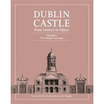 Dublin Castle: From Fortress to Palace