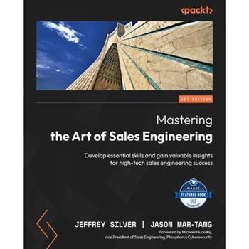 Mastering the Art of Sales Engineering