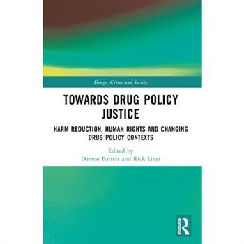 Towards Drug Policy Justice