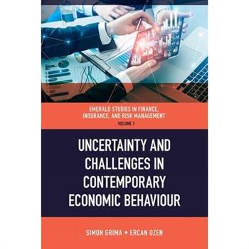 Uncertainty and Challenges in Contemporary Economic Behaviour