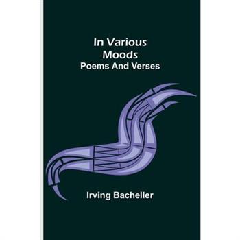 In Various Moods; Poems and Verses