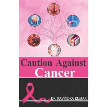 Caution Against Cancer