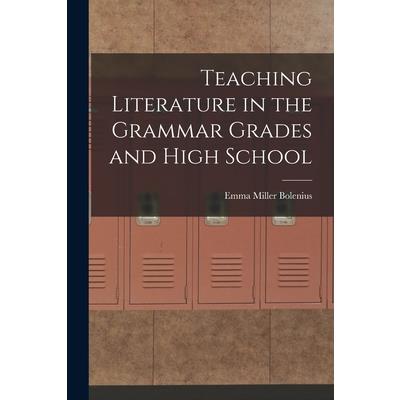 Teaching Literature in the Grammar Grades and High School