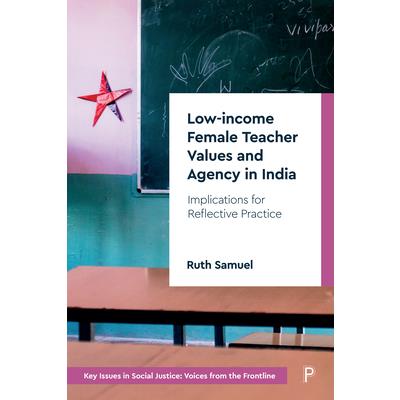 Low-Income Female Teacher Values and Agency in India