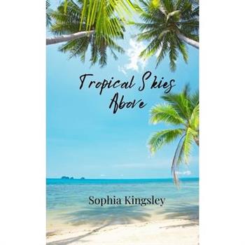 Tropical Skies Above