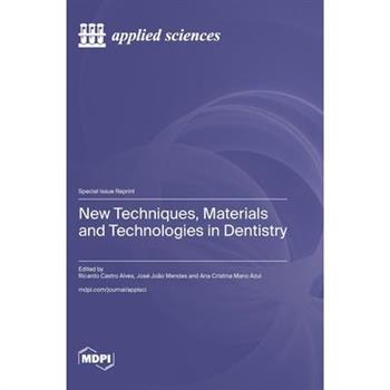 New Techniques, Materials and Technologies in Dentistry