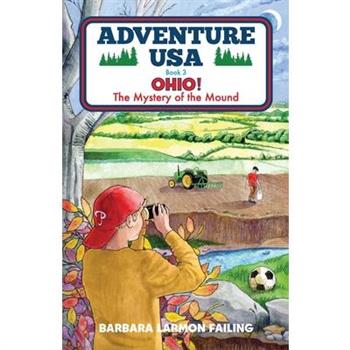 Adventure USA - OHIO! The Mystery of the Mound