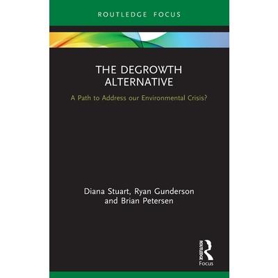 The Degrowth Alternative