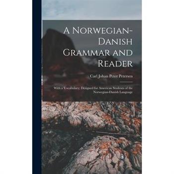 A Norwegian-Danish Grammar and Reader