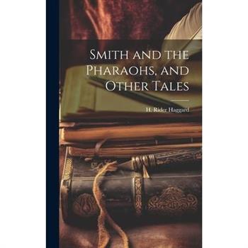 Smith and the Pharaohs, and Other Tales