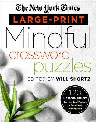 The New York Times Large-print Mindful Crossword Puzzles