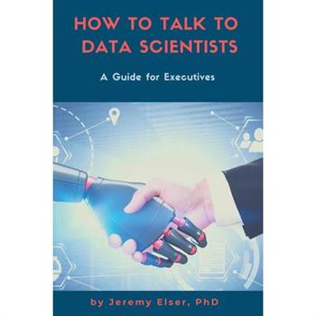 How to Talk to Data Scientists