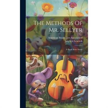 The Methods Of Mr. Sellyer