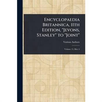 Encyclopaedia Britannica, 11th Edition, "Jevons, Stanley" to "Joint"
