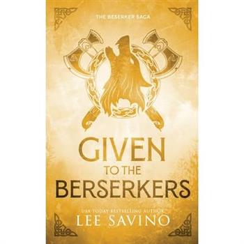 Given to the Berserkers Discreet Edition