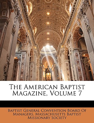 The American Baptist Magazine, Volume 7