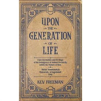 Upon the Generation of Life