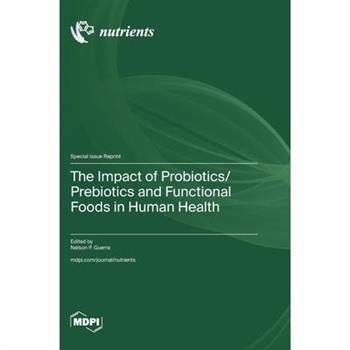 The Impact of Probiotics/Prebiotics and Functional Foods in Human Health