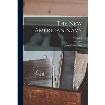 The New American Navy; Volume 2