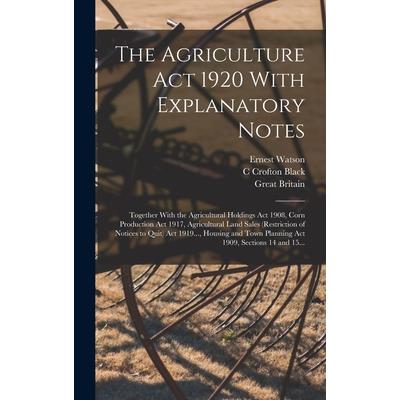 The Agriculture Act 1920 With Explanatory Notes