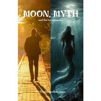 Moon, Myth and the lost memories