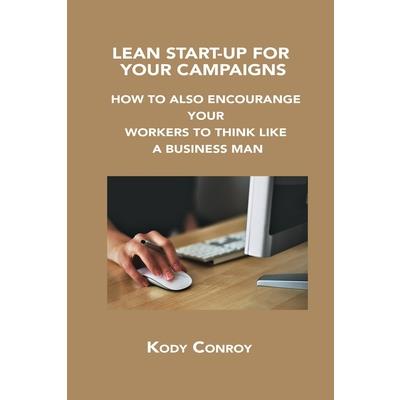 Lean Start-Up for Your Campaigns