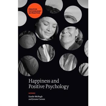 Happiness and Positive Psychology