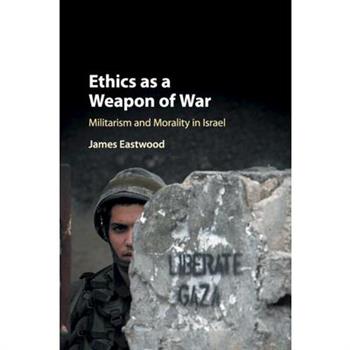 Ethics as a Weapon of War