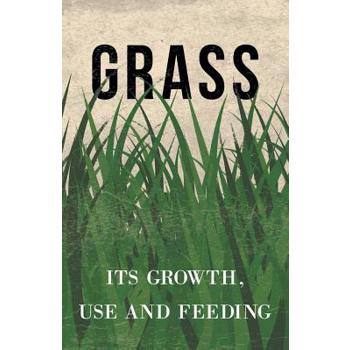 Grass - Its Growth, Use and Feeding