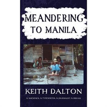 Meandering to Manila